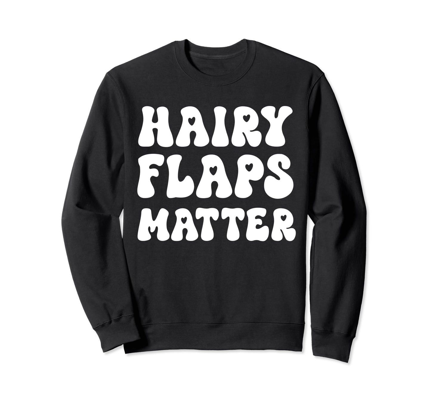 Hairy Flaps Matter Boho Sweatshirt - Trendy Graphic Men Women - T-Shirt, Sweatshirt, Hoodie