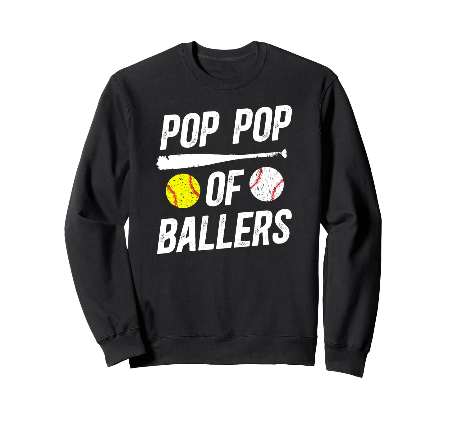 Pop Pop Ballers Softball Baseball Pop Sweatshirt - Novelty Apparel Unisex - T-Shirt, Sweatshirt, Hoodie