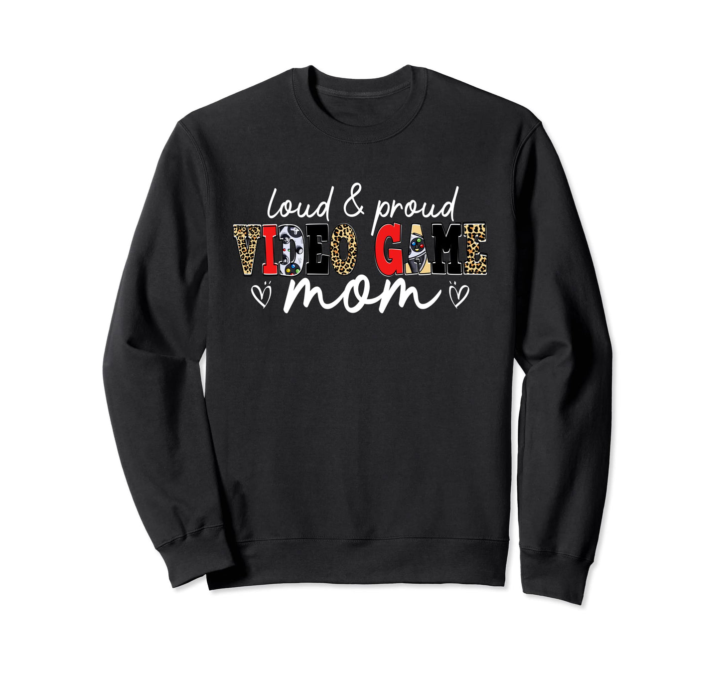 Loud Proud Video Game Mom Leopard Sweatshirt - Custom Art Print for Adults - T-Shirt, Sweatshirt, Hoodie