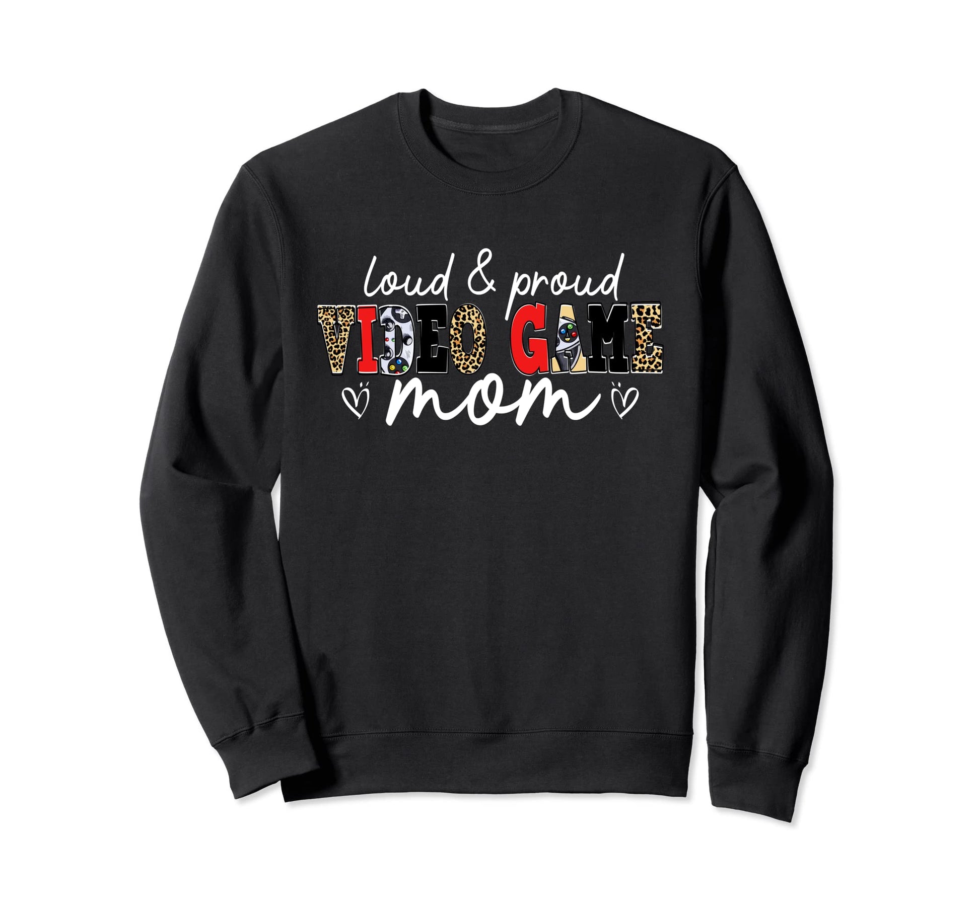 Loud Proud Video Game Mom Leopard Sweatshirt - Custom Art Print for Adults - T-Shirt, Sweatshirt, Hoodie