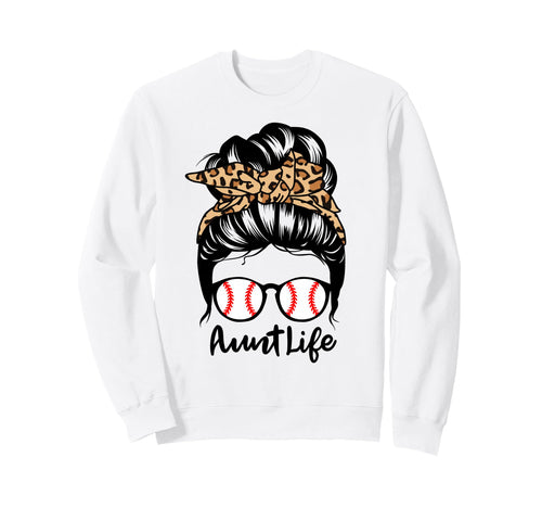 Aunt Life Messy Bun Hair Funny Sweatshirt - Novelty Apparel for Adults - T-Shirt, Sweatshirt, Hoodie