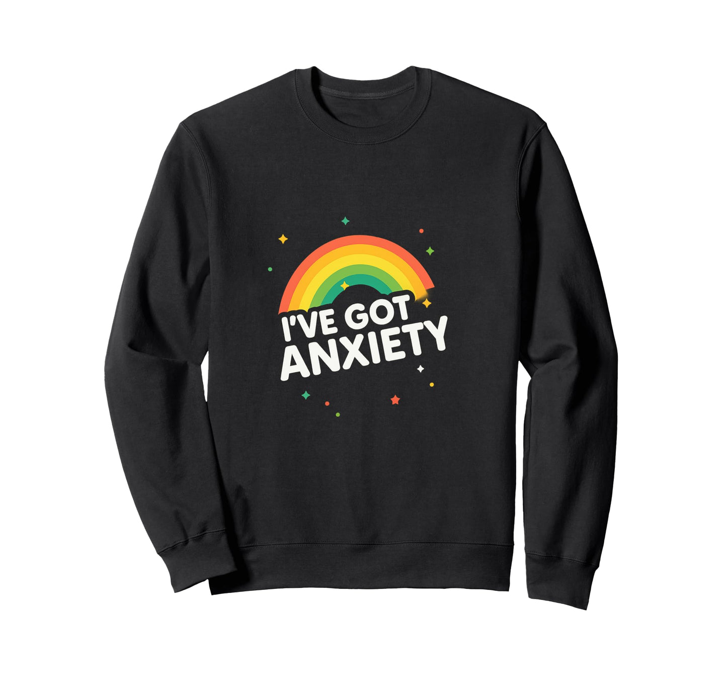 Funny Rainbow Mental Health Sweatshirt - Novelty Apparel Men Women - T-Shirt, Sweatshirt, Hoodie