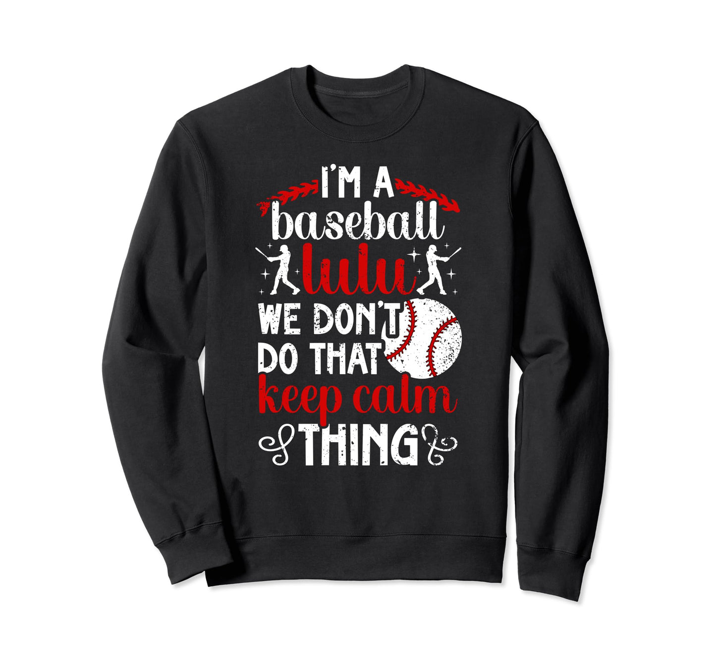 Im Baseball Lulu Grandma Lulu Sweatshirt - Fun Novelty Design Men Women - T-Shirt, Sweatshirt, Hoodie