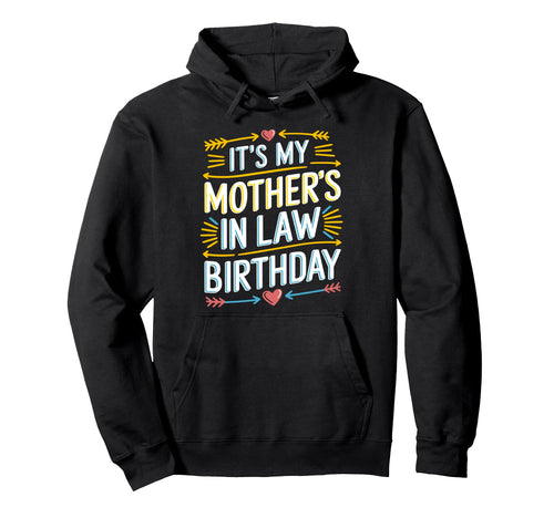 Its My Mothers Law Birthday Boho Nostalgia Hoodie - Novelty Apparel Unisex - T-Shirt, Sweatshirt, Hoodie
