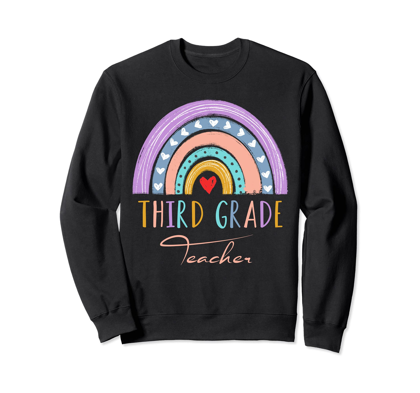 Third Grade Teacher Rainbow Boho Sweatshirt - Fun Novelty Design Men Women - T-Shirt, Sweatshirt, Hoodie
