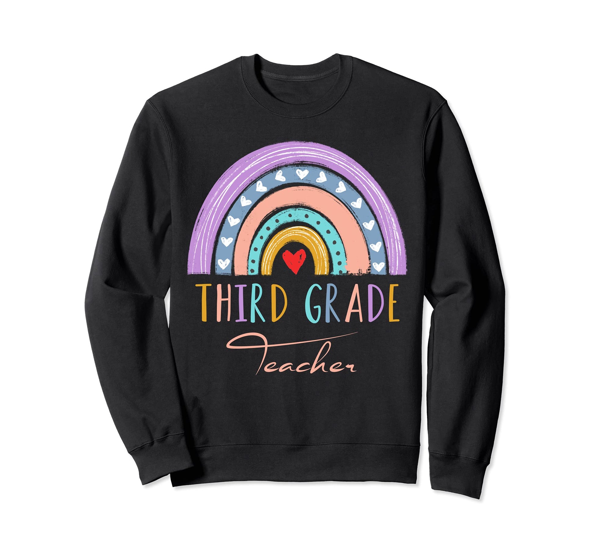 Third Grade Teacher Rainbow Boho Sweatshirt - Fun Novelty Design Men Women - T-Shirt, Sweatshirt, Hoodie