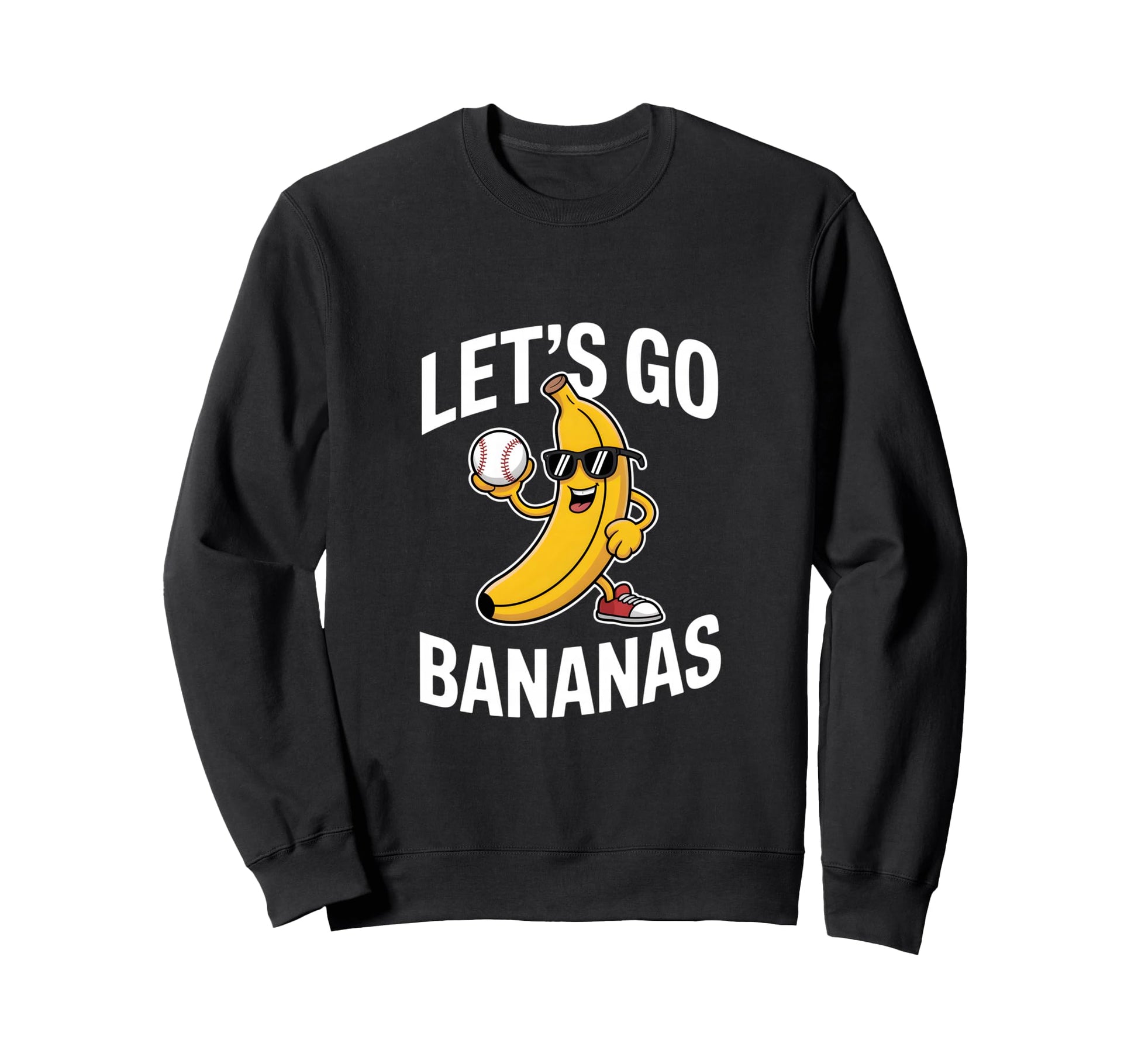 Funny Baseball Banana Lets Go Sweatshirt - Custom Art Print for Adults - T-Shirt, Sweatshirt, Hoodie