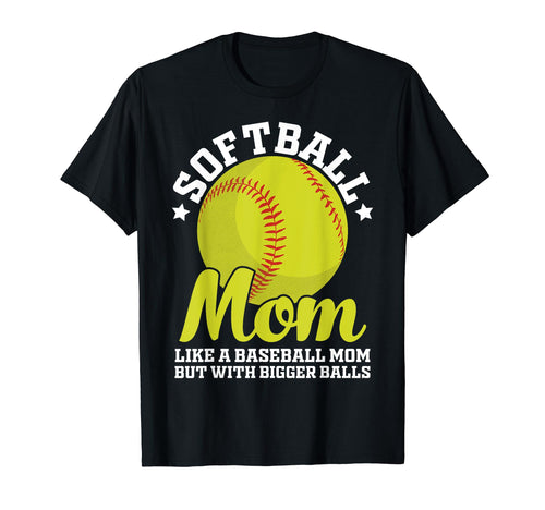 Softball Mom Like Baseball Mom But T-Shirt - Custom Art Print for Adults - T-Shirt, Sweatshirt, Hoodie