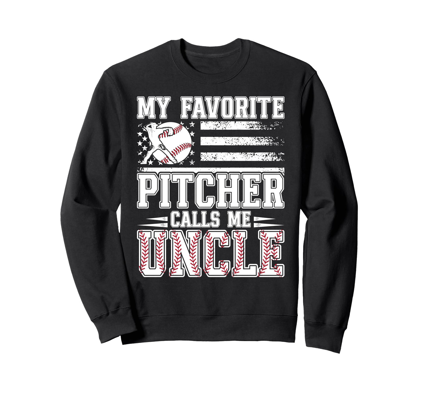 My Favorite Baseball Pitcher Uncle Sweatshirt - Custom Art Print Unisex - T-Shirt, Sweatshirt, Hoodie