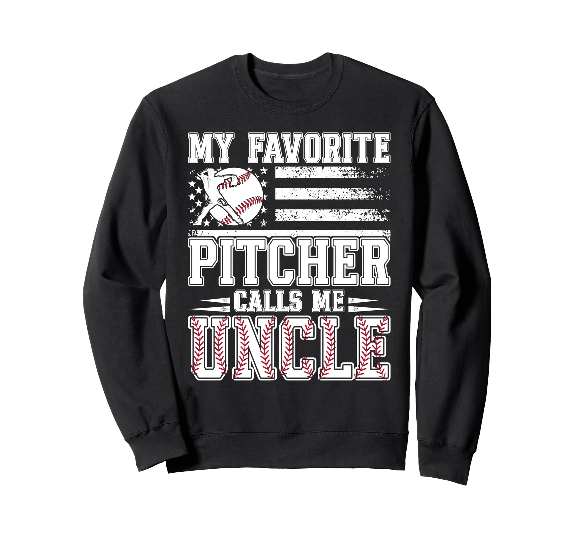My Favorite Baseball Pitcher Uncle Sweatshirt - Custom Art Print Unisex - T-Shirt, Sweatshirt, Hoodie