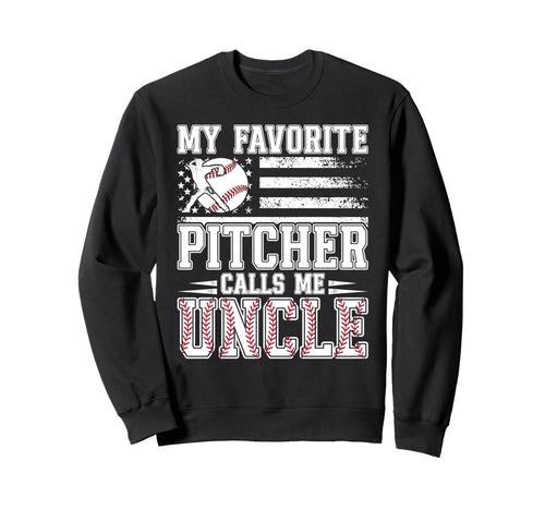 My Favorite Baseball Pitcher Uncle Sweatshirt - Custom Art Print Unisex - T-Shirt, Sweatshirt, Hoodie