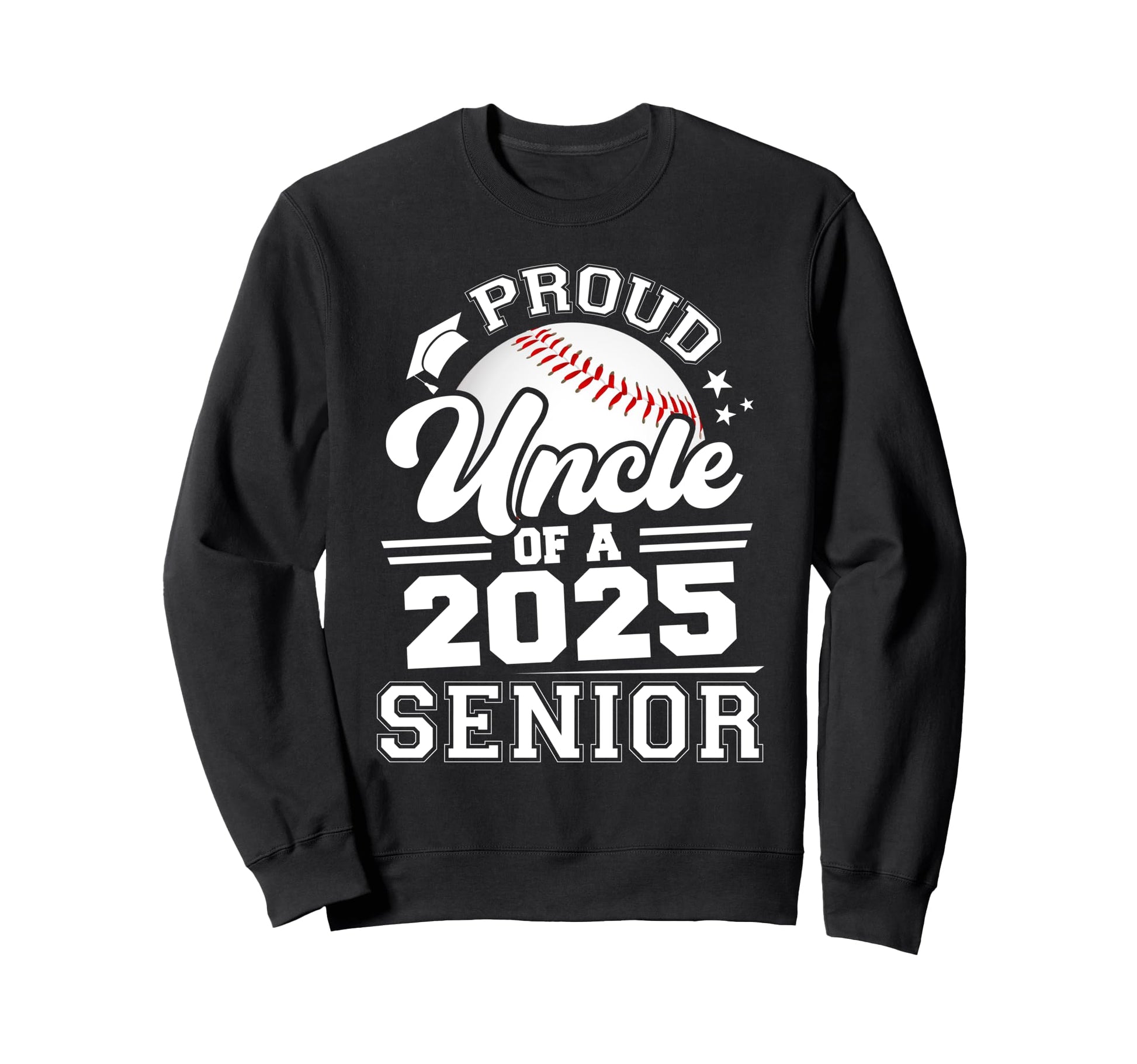 Proud Uncle 2025 Senior Graduate Sweatshirt - Aesthetic Graphic for Adults - T-Shirt, Sweatshirt, Hoodie