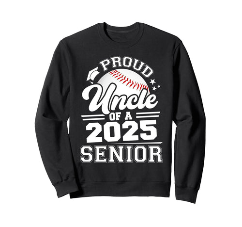 Proud Uncle 2025 Senior Graduate Sweatshirt - Aesthetic Graphic for Adults - T-Shirt, Sweatshirt, Hoodie