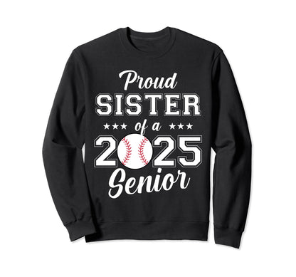 Class 2025 Baseball Sister Senior Sweatshirt - Streetwear Style for Adults - T-Shirt, Sweatshirt, Hoodie