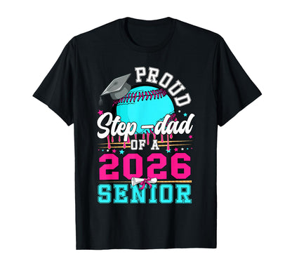 Proud Step Dad 2026 Senior Baseball T-Shirt - Streetwear Style Unisex - T-Shirt, Sweatshirt, Hoodie