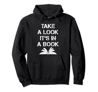 Take Its Book Lovers Distressed Funny Hoodie - Custom Art Print for Adults - T-Shirt, Sweatshirt, Hoodie