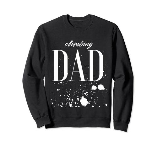Climbing Dad Game Day Biggest Fan Sweatshirt - Graphic Print Men Women - T-Shirt, Sweatshirt, Hoodie