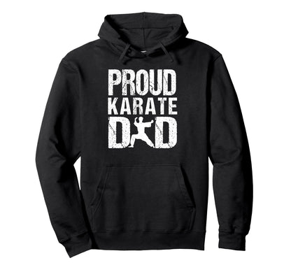 Proud Karate Dad Game Day Sports Parent Hoodie - Graphic Print Unisex - T-Shirt, Sweatshirt, Hoodie