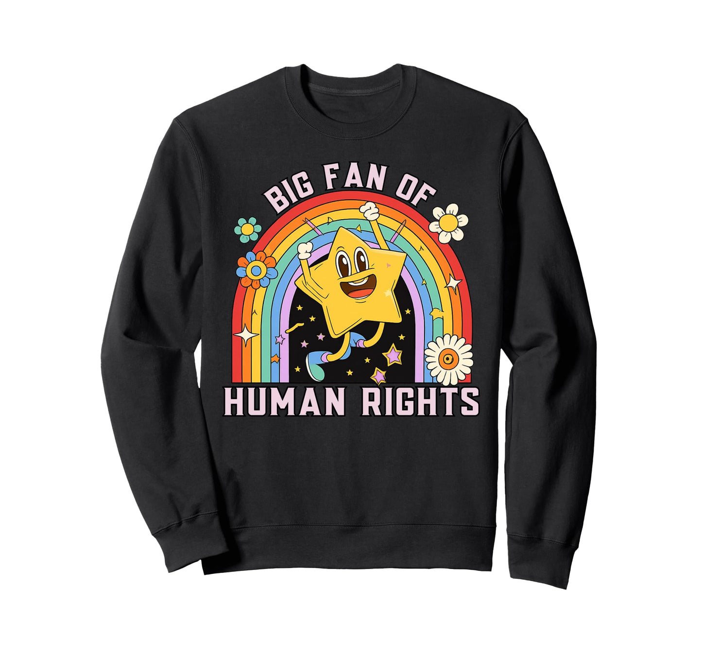 Rainbow Big Fan Human Rights Sweatshirt - Fun Novelty Design Men Women - T-Shirt, Sweatshirt, Hoodie