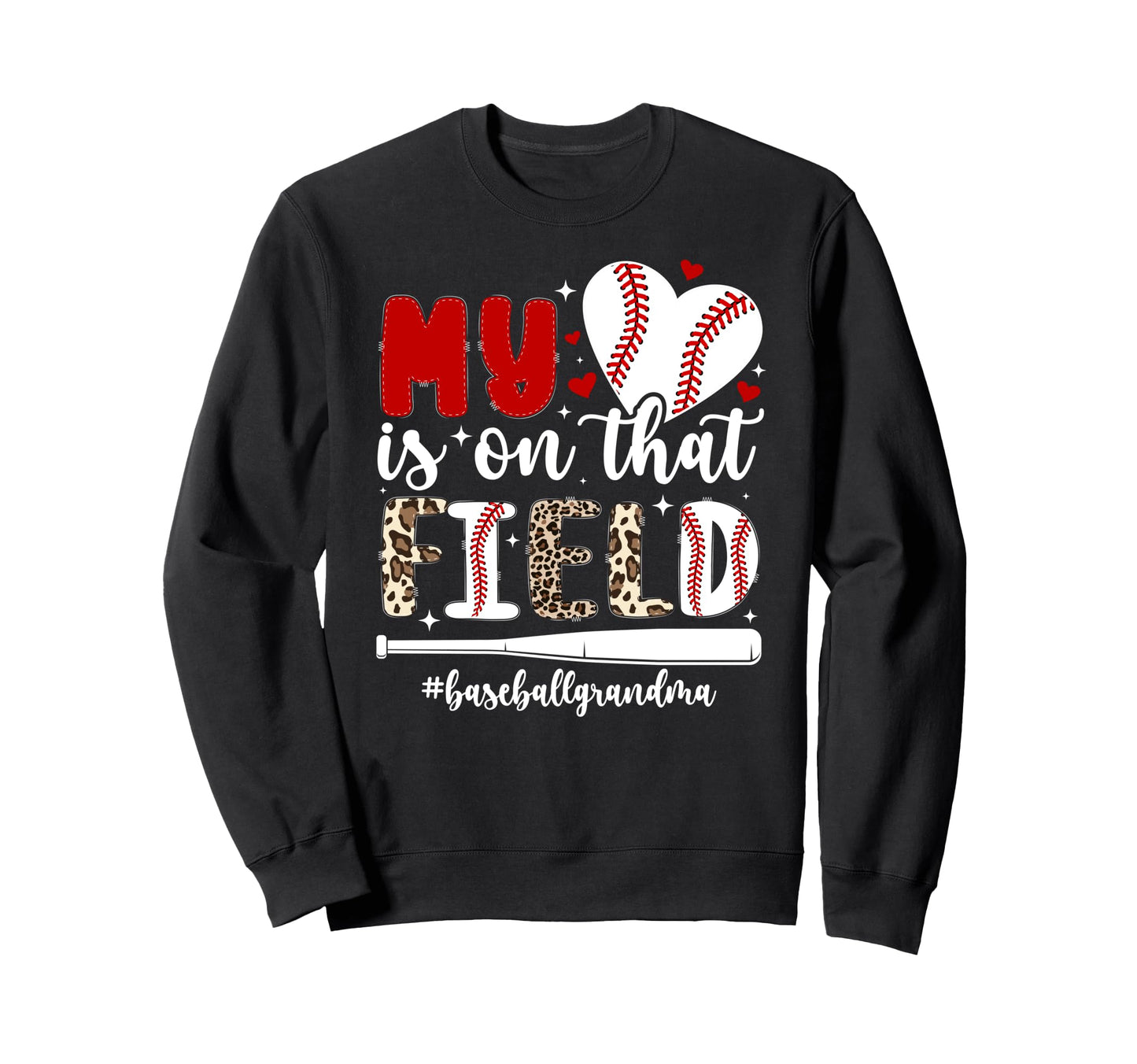 That Field Baseball Grandma Sweatshirt - Novelty Apparel Men Women - T-Shirt, Sweatshirt, Hoodie