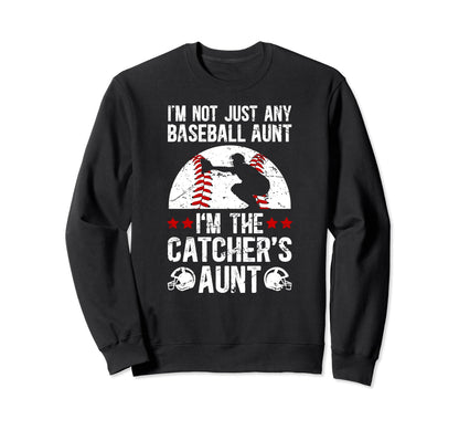 Im Baseball Catcher Aunt Baseball Sweatshirt - Streetwear Style Men Women - T-Shirt, Sweatshirt, Hoodie