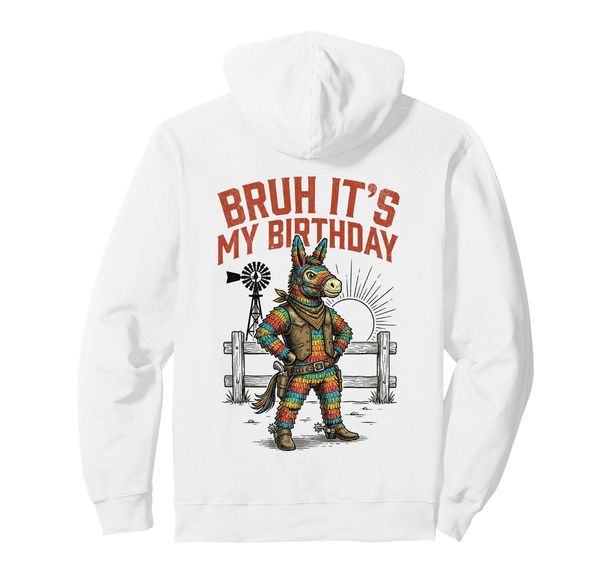 Bruh Its My Birthday Cowboy Pi Ata Hoodie - Minimalist Print for Adults - T-Shirt, Sweatshirt, Hoodie