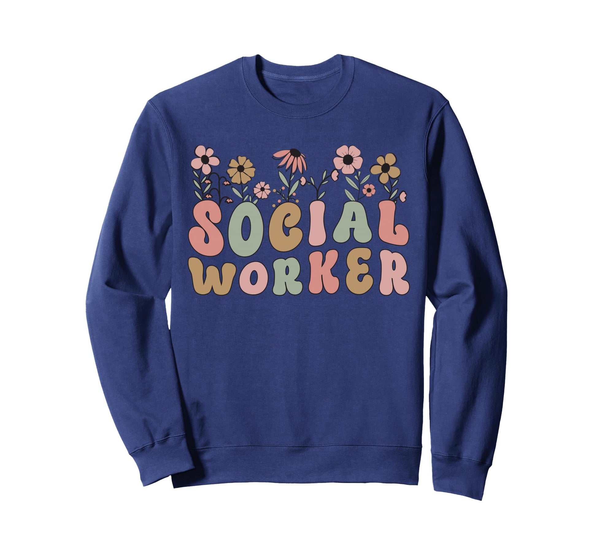 Social Worker School Social Worker Sweatshirt - Novelty Apparel Men Women - T-Shirt, Sweatshirt, Hoodie