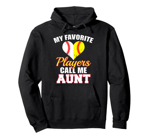 My Favorite Players Call Me Aunt Hoodie - Novelty Apparel Men Women - T-Shirt, Sweatshirt, Hoodie