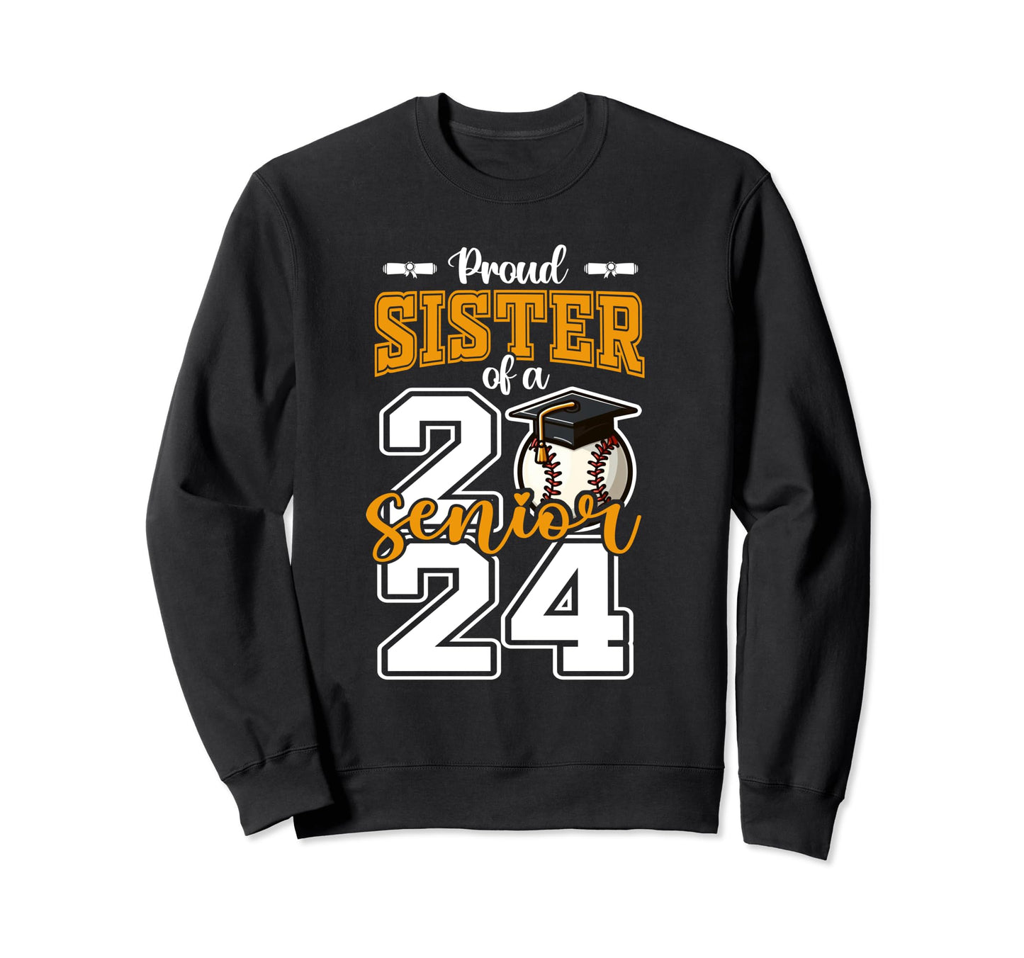 Proud Sister 2024 Baseball Sweatshirt - Casual Everyday Wear Men Women - T-Shirt, Sweatshirt, Hoodie