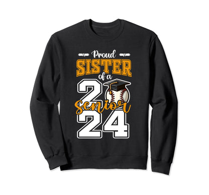 Proud Sister 2024 Baseball Sweatshirt - Casual Everyday Wear Men Women - T-Shirt, Sweatshirt, Hoodie