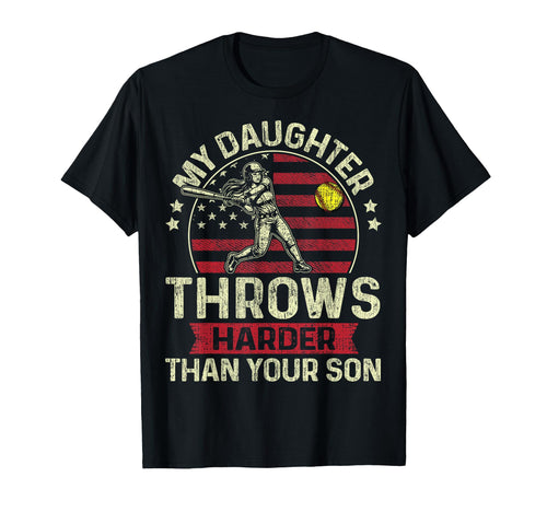 My Daughter Throws Harder Softball Dad Us T-Shirt - Unique Graphic Unisex - T-Shirt, Sweatshirt, Hoodie