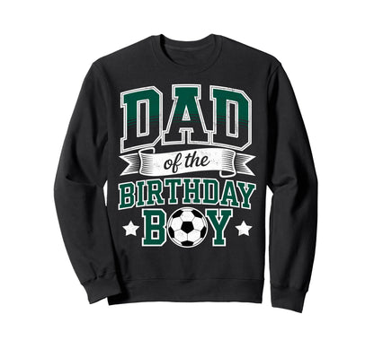 Dad Birthday Soccer Goalie Bday Sweatshirt - Minimalist Print for Adults - T-Shirt, Sweatshirt, Hoodie