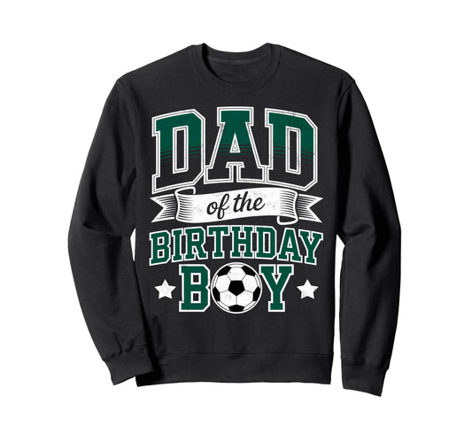 Dad Birthday Soccer Goalie Bday Sweatshirt - Minimalist Print for Adults - T-Shirt, Sweatshirt, Hoodie