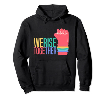Lgbt Support We Rise Together Pride Hoodie - Minimalist Print Men Women - T-Shirt, Sweatshirt, Hoodie