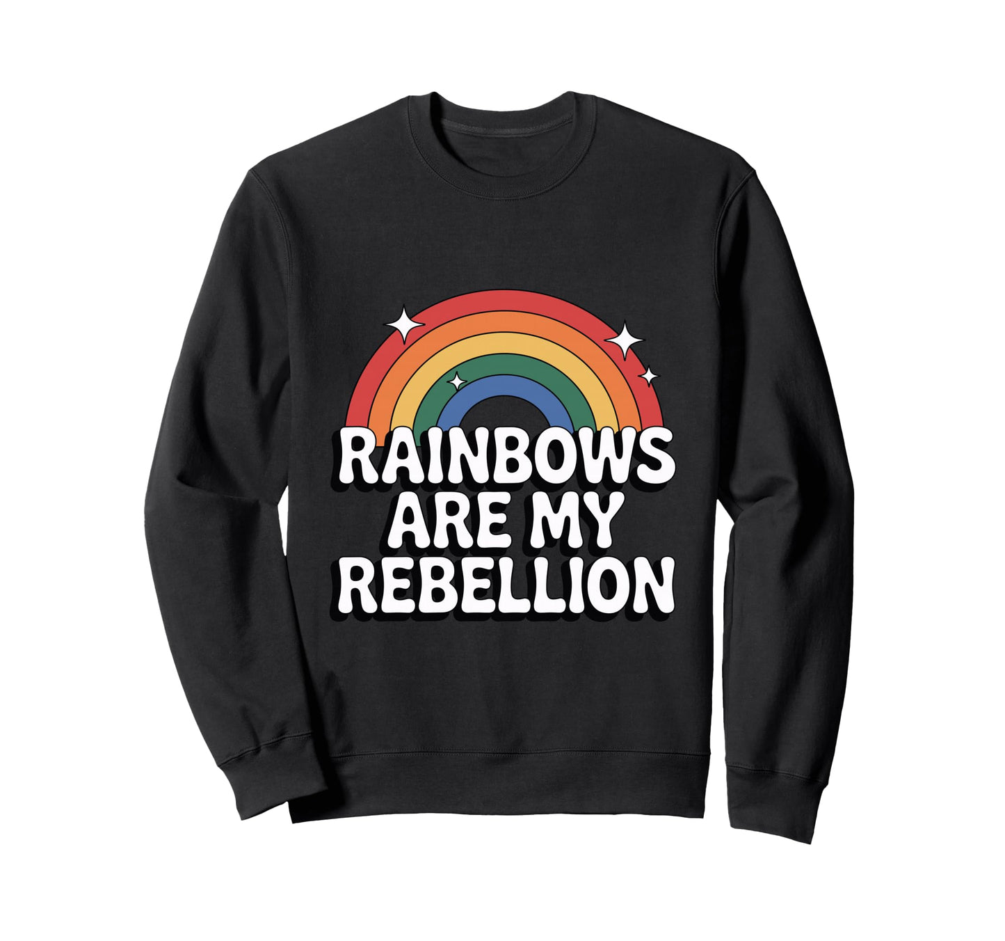 Rainbows Are My Rebellion Lgbtq Sweatshirt - Unique Graphic for Adults - T-Shirt, Sweatshirt, Hoodie