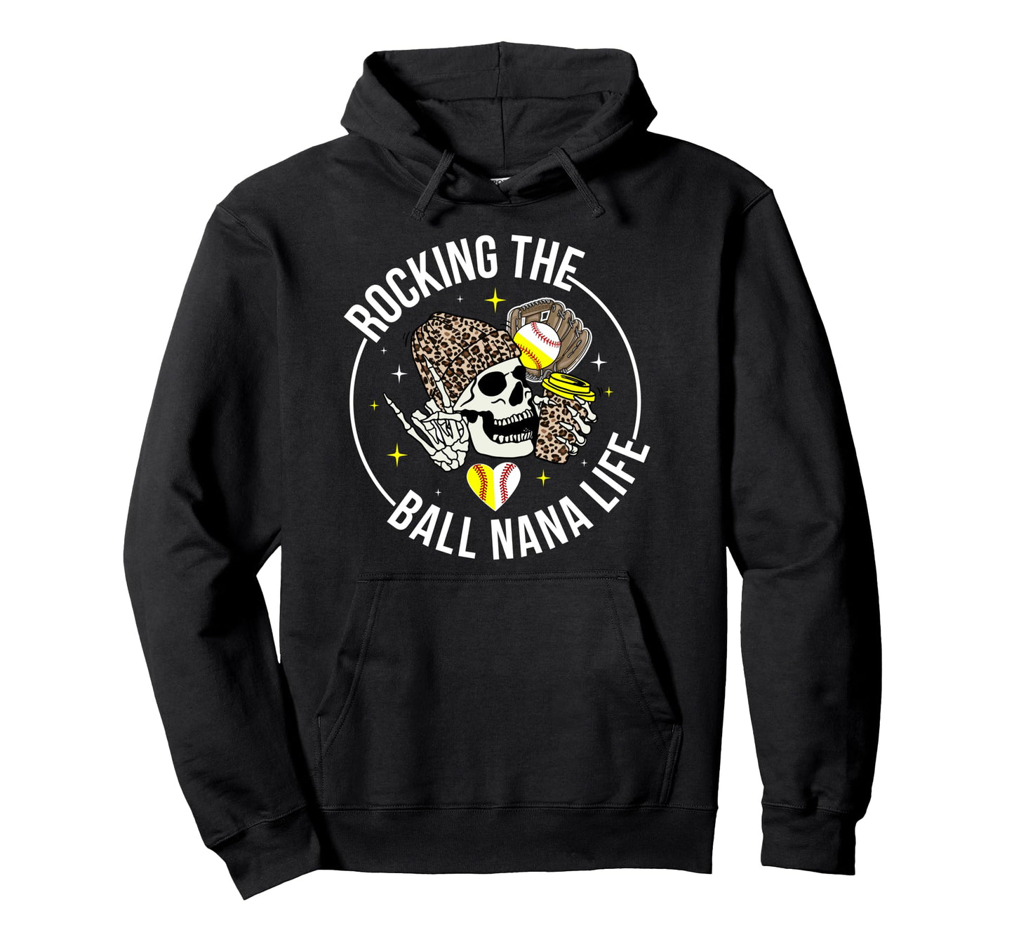 Rocking Ball Nana Life Softball Hoodie - Casual Everyday Wear Unisex - T-Shirt, Sweatshirt, Hoodie