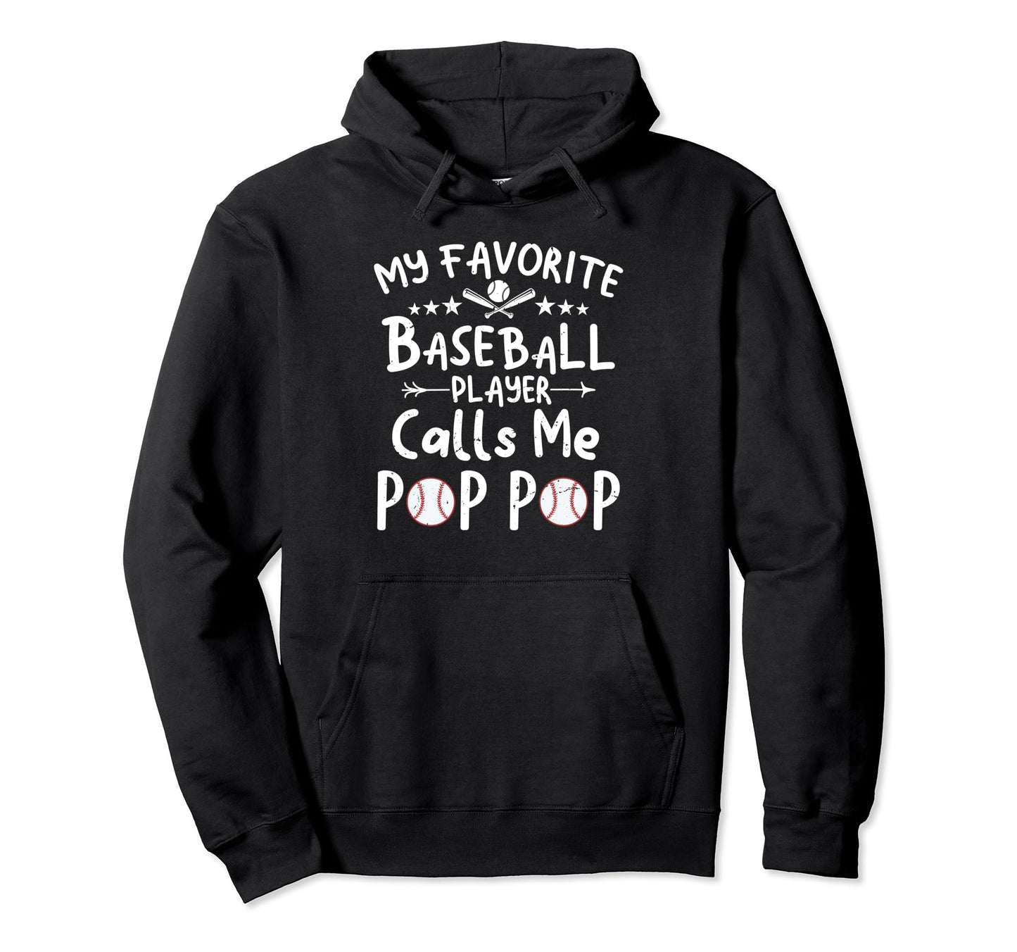 My Favorite Baseball Player Calls Me Pop Hoodie - Streetwear Style Unisex - T-Shirt, Sweatshirt, Hoodie