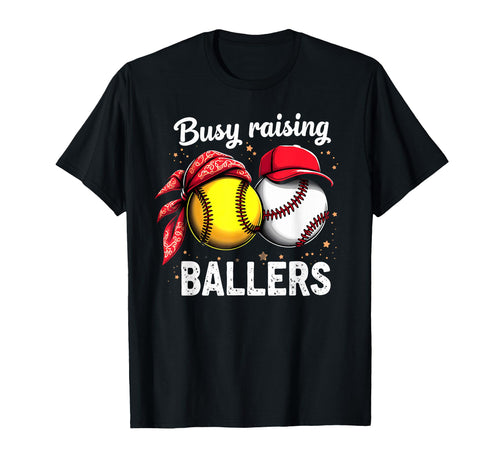 Busy Raising Ballers Softball Baseball T-Shirt - Streetwear Style Unisex - T-Shirt, Sweatshirt, Hoodie
