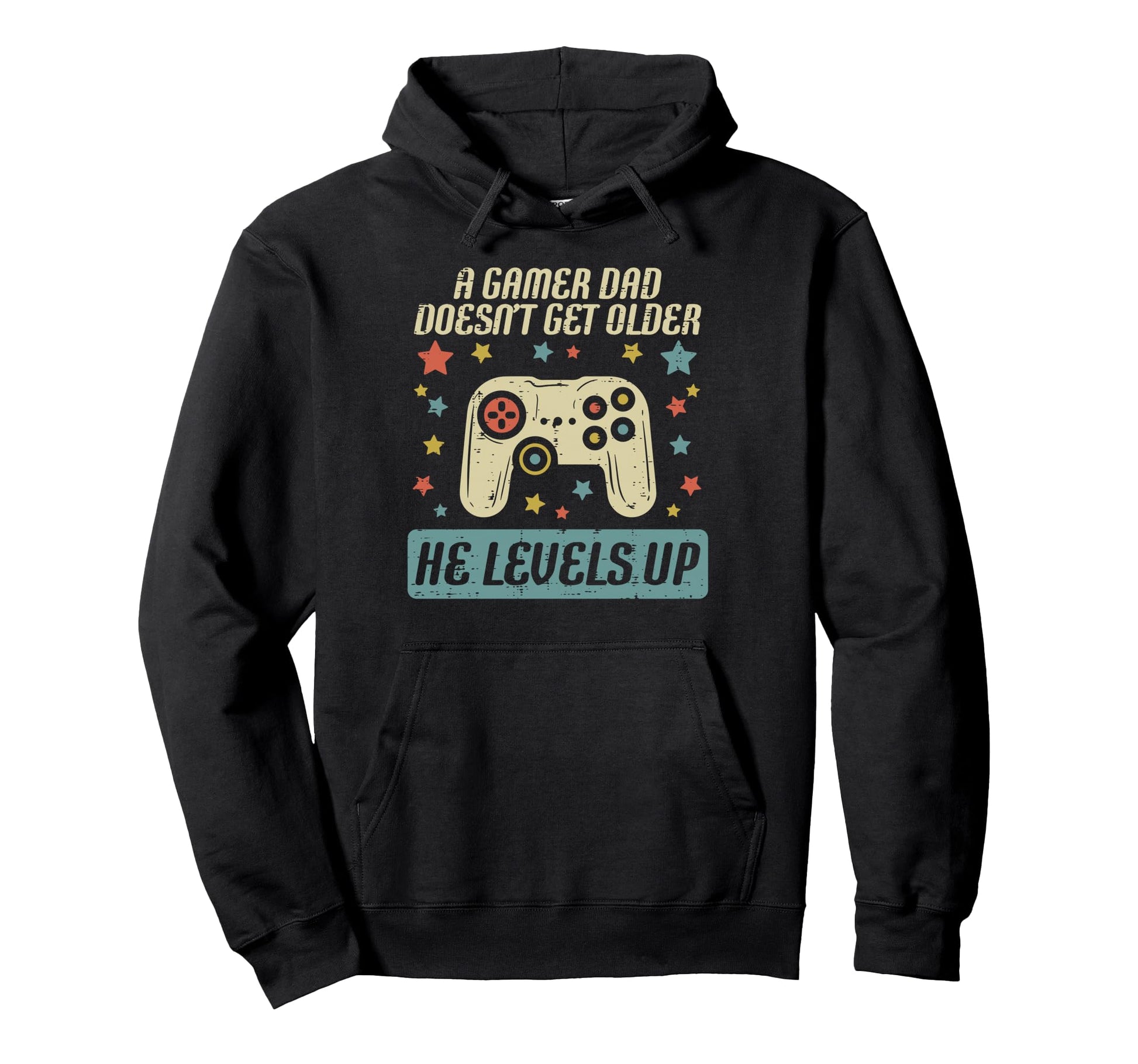 Gamer Dad Doesnt Get Older Levels Up Hoodie - Streetwear Style Men Women - T-Shirt, Sweatshirt, Hoodie
