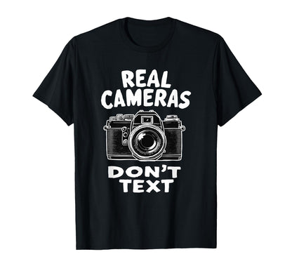 Photography Lover Dont Text Camera T-Shirt - Custom Art Print for Adults - T-Shirt, Sweatshirt, Hoodie