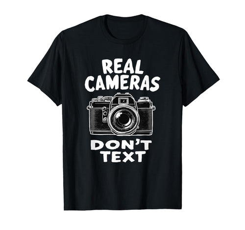 Photography Lover Dont Text Camera T-Shirt - Custom Art Print for Adults - T-Shirt, Sweatshirt, Hoodie