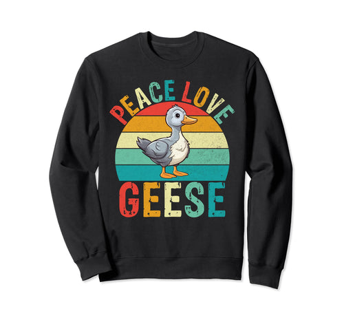Peace Love Geese Goose Sweatshirt - Aesthetic Graphic Unisex - T-Shirt, Sweatshirt, Hoodie
