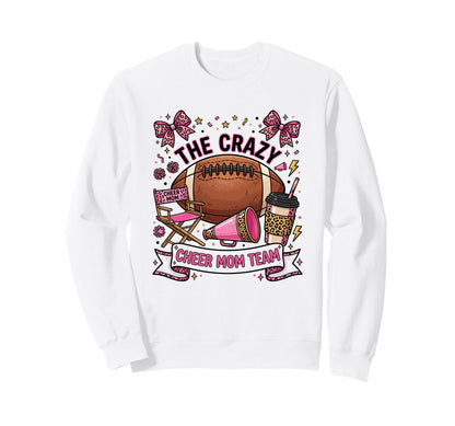 Crazy Cheer Mom Team Funny Football Sweatshirt - Minimalist Print Unisex - T-Shirt, Sweatshirt, Hoodie