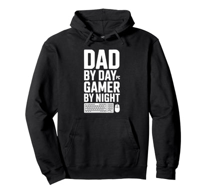 Dad Day Gamer Night Pc Gaming Hoodie - Casual Everyday Wear Unisex - T-Shirt, Sweatshirt, Hoodie