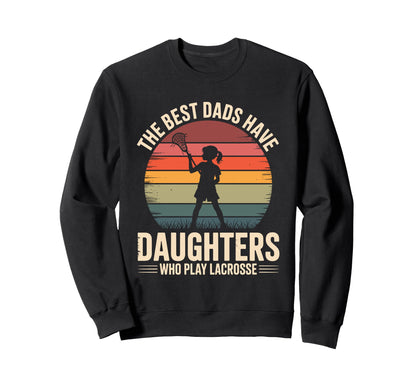 Best Dads Have Daughters Play Sweatshirt - Casual Everyday Wear for Adults - T-Shirt, Sweatshirt, Hoodie