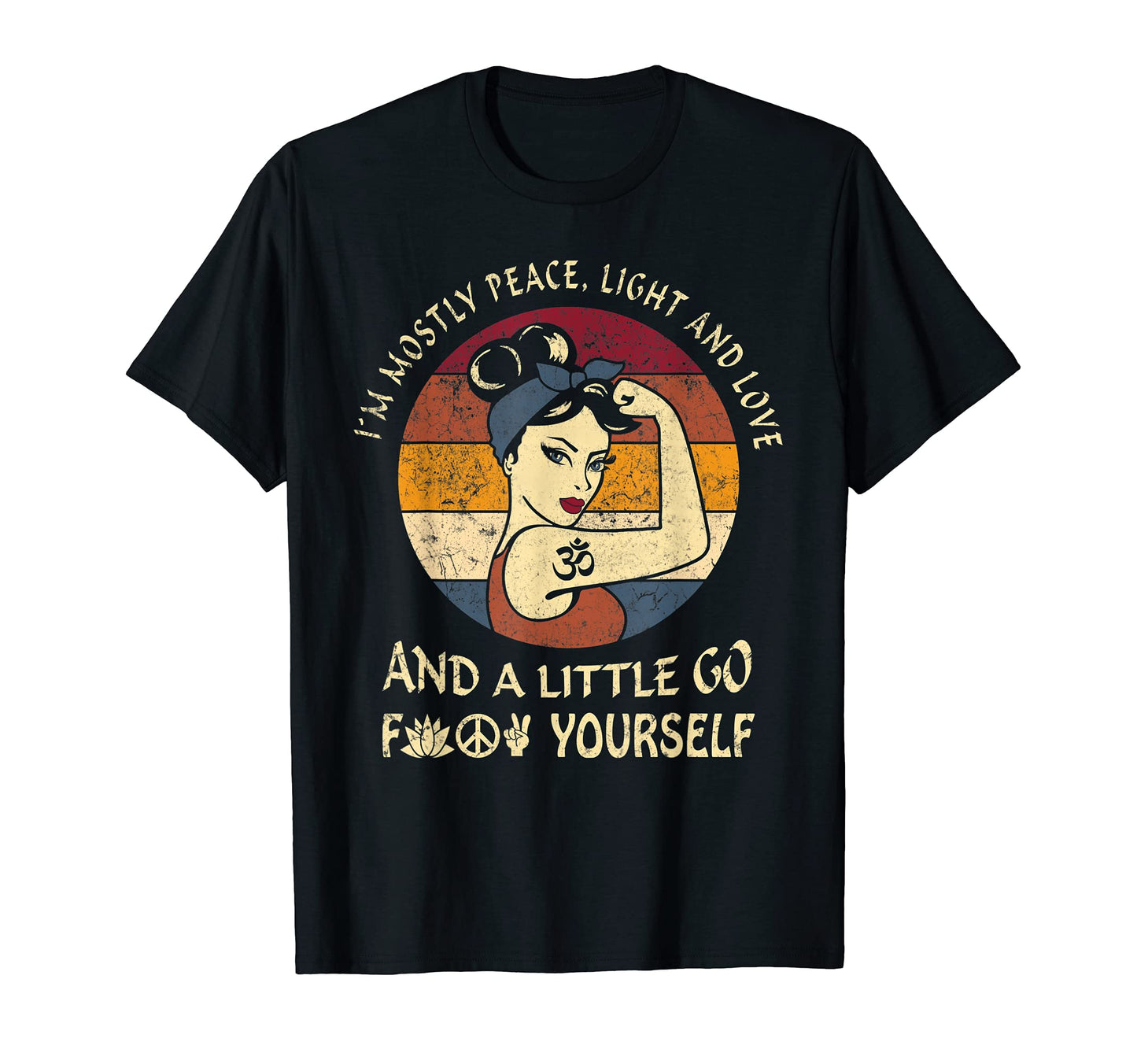 Im Mostly Peace Love Light And Little T-Shirt - Novelty Apparel for Adults - T-Shirt, Sweatshirt, Hoodie