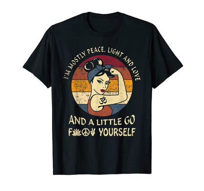 Im Mostly Peace Love Light And Little T-Shirt - Novelty Apparel for Adults - T-Shirt, Sweatshirt, Hoodie
