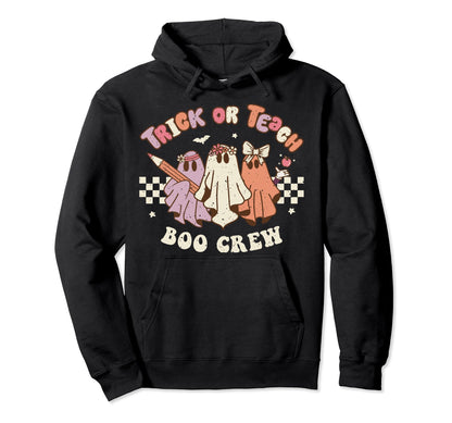Trick Or Teach Boo Crew Halloween Hoodie - Novelty Apparel for Adults - T-Shirt, Sweatshirt, Hoodie