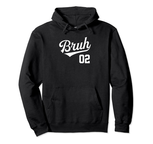 Bruh Baseball Number 02 Sports Bro Hoodie - Custom Art Print Men Women - T-Shirt, Sweatshirt, Hoodie