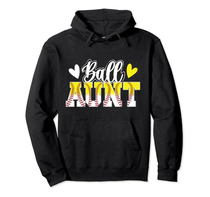 Ball Aunt Baseball Softball Aunt Hoodie - Graphic Print for Adults - T-Shirt, Sweatshirt, Hoodie